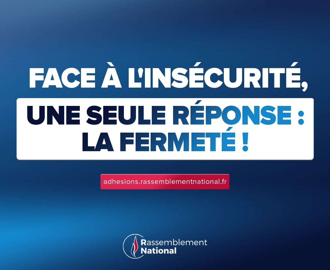 Face à l’insécurité, une seule réponse : la fermeté !